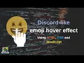 How to create Discord-like Emoji hover effect using HTML CSS and JavaScript