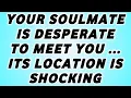 Lagu 👉YOUR SOULMATE IS DESPERATE TO MEET YOU ... ITS LOCATION IS SHOCKING..