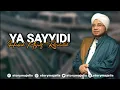 Lagu Ya Sayyidi || Hadroh Majelis Rasulullah SAW Pusat