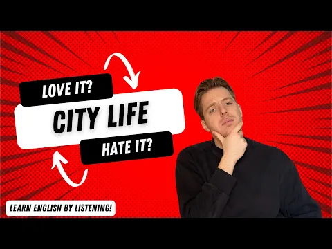 B1: lección de listening — Pros and Cons: Living in a Big City 🌆 | English on Autopilot
