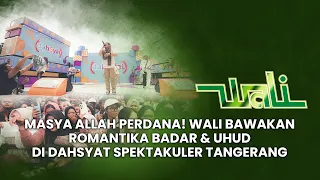 masya allah perdana wali brings the romance of badr u0026 uhud to the dahsyat spectacular tangerang