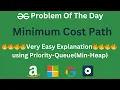 Very Very Easy Explanation Minimum Cost Path POTD Problem of the day GeeksForGeeks
