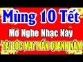 Download Lagu NHẠC XUÂN 2025 SÔI ĐỘNG KHÔNG QUẢNG CÁO -LK Nhạc Xuân Remix 2025, Mùng 10 Tết Nghe May Mắn Quanh Năm