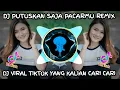 Download Lagu DJ PUTUSKAN SAJA PACARMU REMIX 🎶 DJ TIKTOK VIRAL TERBARU 2022