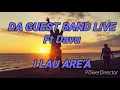 Download Lagu Da Guest Band Live_I Lau Are'a (Official Live Rec Audio)