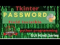 How to Make Password Field with invisible Character in tkinter python programming Hindi Series