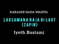 Download Lagu LAKSAMANA RAJA DI LAUT  (ZAPIN) - IYETH BUSTAMI - KARAOKE NADA WANITA