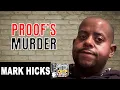 Mark Hicks Reveals His Theory Behind Proof s D12 Murder Part 17