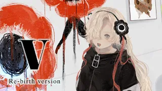 【歌ってみた】V〈Re-birth version〉 covered by ヰ世界情緒