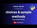 choices and sample from random lib Python Tips