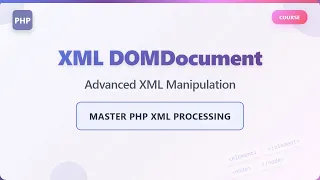 PHP XML DOMDocument Advanced XML Parsing Manipulation Tutorial