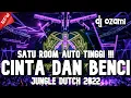Download Lagu SATU ROOM AUTO TINGGI !!! DJ CINTA DAN BENCI X BUCIN NEW JUNGLE DUTCH 2022 FULL BASS
