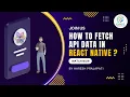 Fetch Api Data In React Native TouchableOpacity React Native Tutorial In Hindi