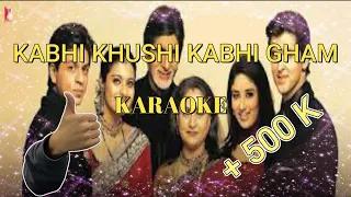 Download kabhi khushi kabhi gham karaoke with lyrics MP3