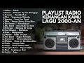 Lagu Lagu Nostalgia 2000-An Pop Indonesia | Paling Hits \u0026 Bernostalgia