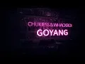 Download Lagu Chukiess \u0026 Whackboi - Goyang (Extended Mix)