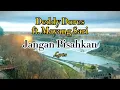 Download Lagu Jangan Pisahkan - Deddy Dores ft. Mayang Sari (Lyrics)