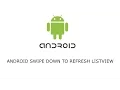 Android SwipeDown to Refresh ListView