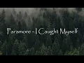 Download Lagu Paramore - I Caught Myself (Lyric Video)