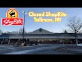 Closed ShopRite in Tallman NY