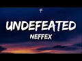Download Lagu NEFFEX - Undefeated (Lyrics)
