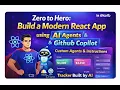 Zero to Hero Build a Modern React App with VS Code AI agents Github Co-Pilot
