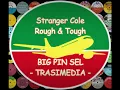 Stranger Cole - Rough & Tough