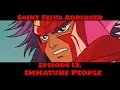 Saint Seiya Abridged Ep 13 Immature People