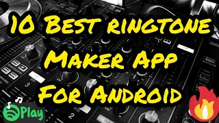 Download 10 Best Ringtone Maker app for android MP3