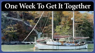Only One Week To Get Ready for Sailing – Episode 321 – Acorn to Arabella: Journey of a Wooden Boat
