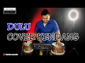 Download Lagu DULU ( Danar Widianto ) COVER KENDANG VERSI KOPLO