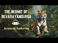 Download Lagu Hermit of Devarayandurga by Kenneth Anderson | Adventure Audiobook | Audiostory