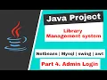 - Library Management System Creating Admin Login Frame Java project NetBeans MySQL