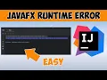 How to fix JavaFX runtime components are missing and are required to run this application Error