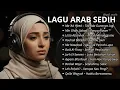 Download Lagu Lagu Arab Paling Menyentuh Hati 💔 Lagu Arab Sedih Bikin Nangis 😢 Sub Indo + Latin