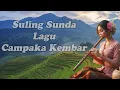 Suling sunda lagu campaka kembar cover | Degung | Suling sunda merdu pengantar tidur