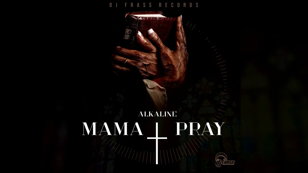 Alkaline - Mama Pray (Official Audio)