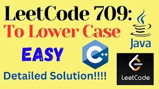 LeetCode 709 To Lower Case EASY C JAVA Detailed Solution