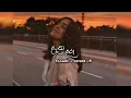 Download Lagu Datha dara | දෑත දරා [ slowed + reverb ]