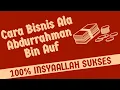 Download Lagu LAKUKAN 6 HAL INI, PASTI BISNISMU SUKSES : CARA BISNIS ALA ABDURRAHMAN BIN AUF