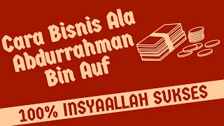 Download LAKUKAN 6 HAL INI, PASTI BISNISMU SUKSES : CARA BISNIS ALA ABDURRAHMAN BIN AUF MP3
