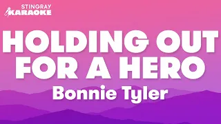 Bonnie Tyler - Holding Out For A Hero (Karaoke Version)