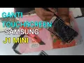 Download Lagu CARA GANTI TOUCHSCREEN - LAYAR SENTUH SAMSUNG J1 MINI