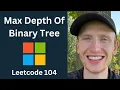 Maximum Depth of Binary Tree - Leetcode 104