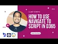 How to work with navigateTo client script in Dynamics 365