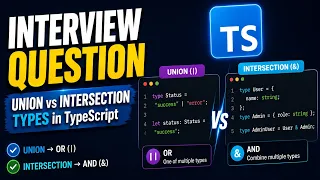 Union vs Intersection Types in TypeScript Frontend Interview
