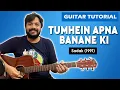 Tumhein Apna Banane Ki Kasam Guitar Lesson | Sadak | Guitar Tutorial | Chords | Pickachord
