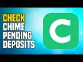 How to Check Chime Pending Deposits EASY