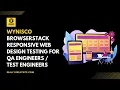 Wynisco Browserstack responsive web design testing for QA Engineers Test Engineers