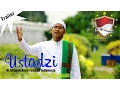 Download Lagu Ustadzi - M. Ridwan Asyfi Fatihah Indonesia (Official Trailer)
